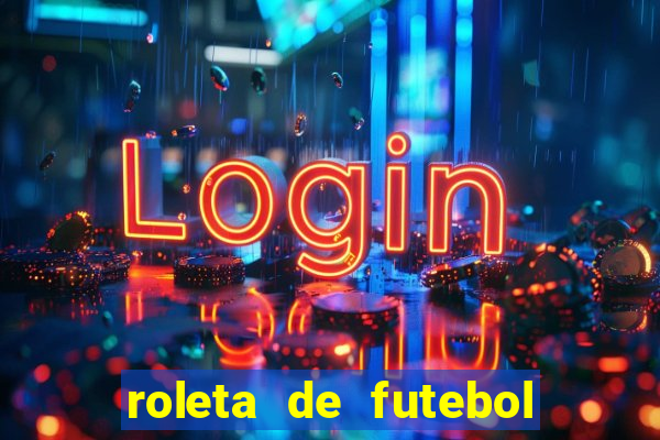 roleta de futebol carreira roleta de jogadores de futebol